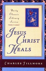 Jesus Christ Heals