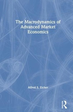 The Macrodynamics of Advanced Market Economics