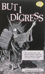 But I Digress
