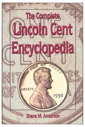 The Complete Lincoln Cent Encyclopaedia