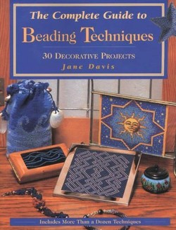The Complete Guide to Beading Techniques