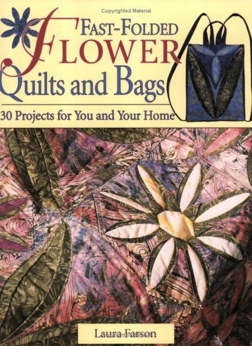 Folded Flower Quilts and Bags