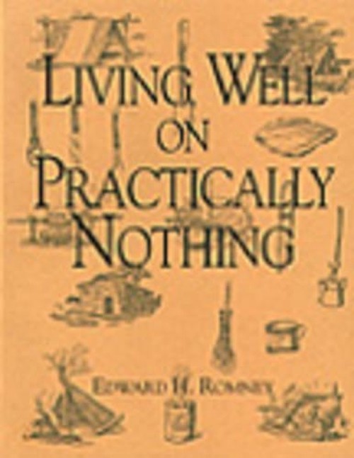 Living Well on Practically Nothing