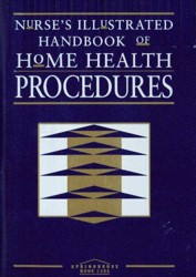 Nurses's Illustrated Handbook of Home Health Procedures