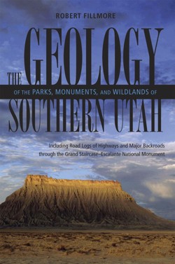Geology of Parks, Monuments, and Wildlands of Southern Utah