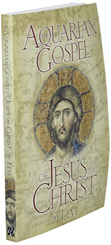 The Aquarian Gospel of Jesus Christ