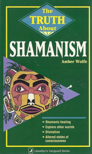 The Truth About Shamanism