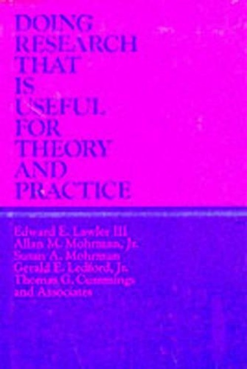 Doing Research That is Useful for Theory and Practice