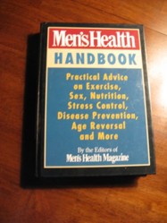Men's Health Handbook: Practical Advice on Exercise, Sex, Nutrition, Stress Control, Disease Prevention, Age Reversal and More