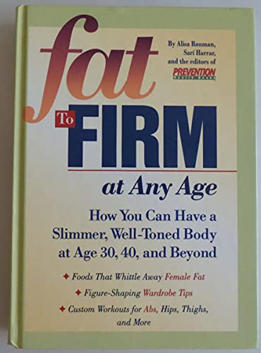 Fat to Firm at Any Age