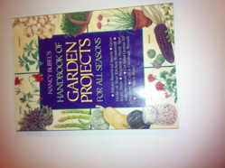 Nancy Bubel's Handbook of Garden Projects for All Seasons