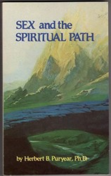 Sex and the spiritual path : based on the Edgar Cayce readings