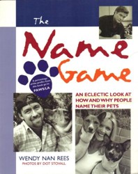 The Name Game: an Eclectic Look at How and Why People Name Their Pets