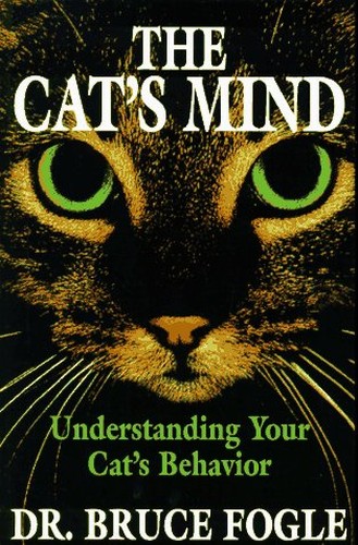 The Cat's Mind: Understanding Your Cat's Behavior