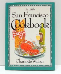 A Little San Francisco Cook Book