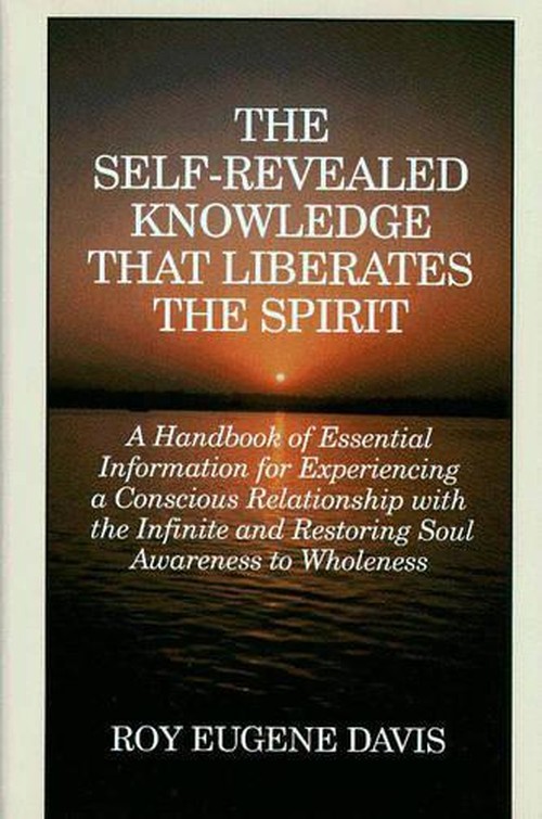 Self-Revealed Knowledge That Liberates the Spirit