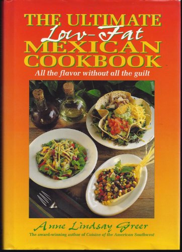 Ultimate Low Fat Mexican Cookbook