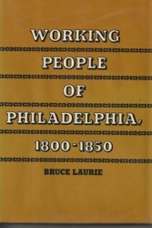 Working People of Philadelphia, 1800-1850