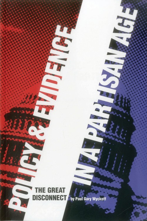 Policy and Evidence in a Partisan Age
