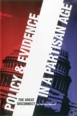 Policy and Evidence in a Partisan Age