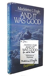 And it Was Good, Reflections on Beginnings