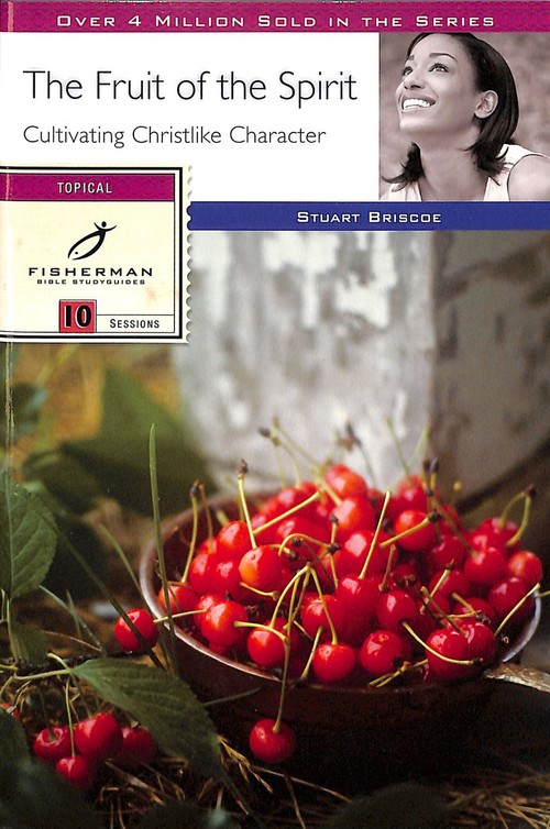 The Fruit of the Spirit: Cultivating Christlike Character