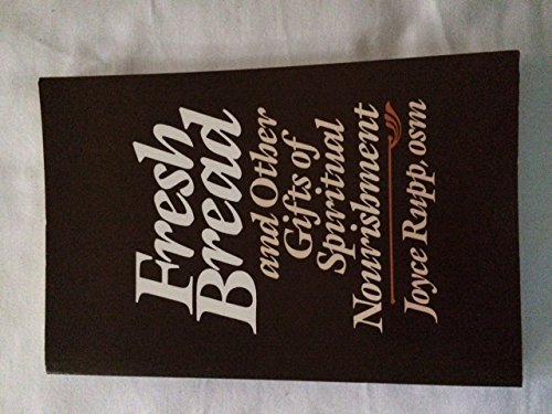 Fresh Bread - and Other Gifts of Spiritual Nourishment