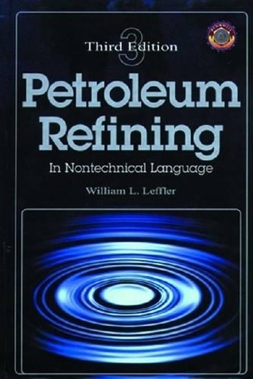 Petroleum Refining in Nontechnical Language