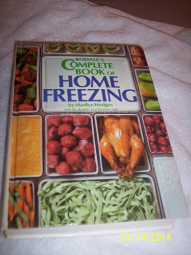 Rodale's Complete Book of Home Freezing