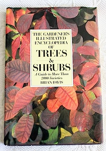 Gardener's Illustrated Encyclopedia of Trees and Shrubs