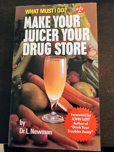 Make Your Juicer Your Drugstore