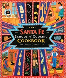 Santa Fe School of Cooking Cookbook