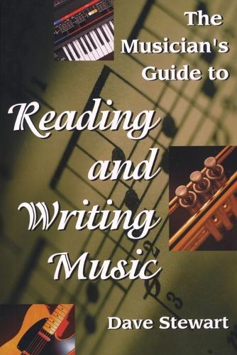 The Musician's Guide to Reading and Writing Music