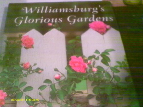 Williamsburg's Glorious Gardens