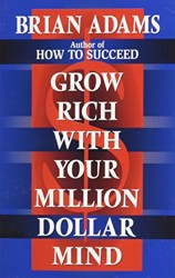 Grow Rich with Your Million Dollar Mind