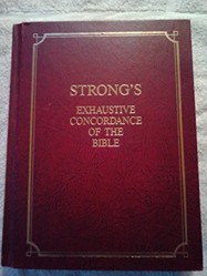 Strong's Exhaustive Concordance