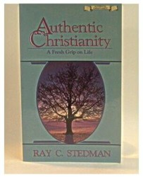 Authentic Christianity: The Powerful Life Every Believer Has the Right to Live