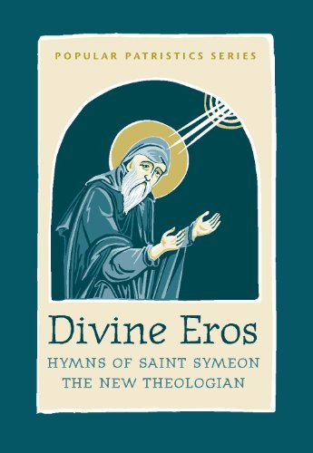 Divine Eros Hymns of St Symeon the