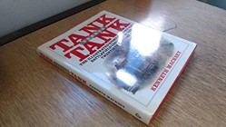 Tank Versus Tank: The Illustrated Story of Armored Battlefield Conflict in the Twentieth Century