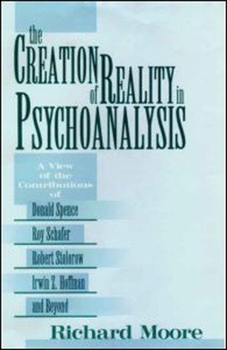 The Creation of Reality in Psychoanalysis