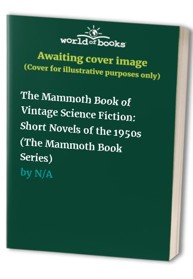 The Mammoth Book of Vintage Science Fiction