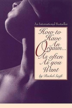 How to Have an Orgasm...as Often as You Want