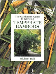 The Gardener's Guide to Growing Temperate Bamboo