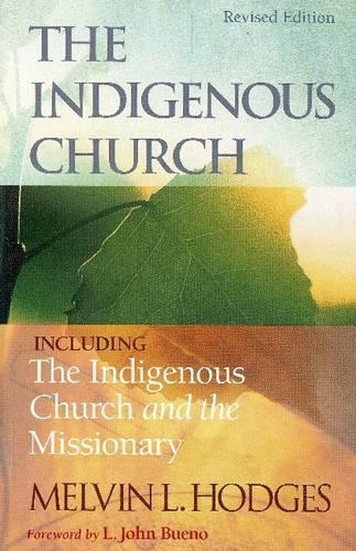 Indigenous Church & the Indigenous Church & the Missionary
