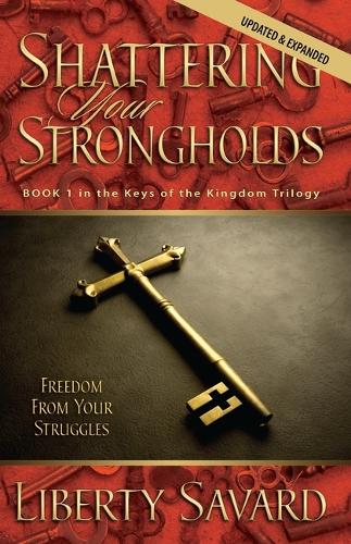 Shattering Your Strongholds