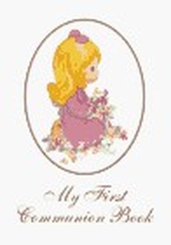 Precious Moments My First Communion Book