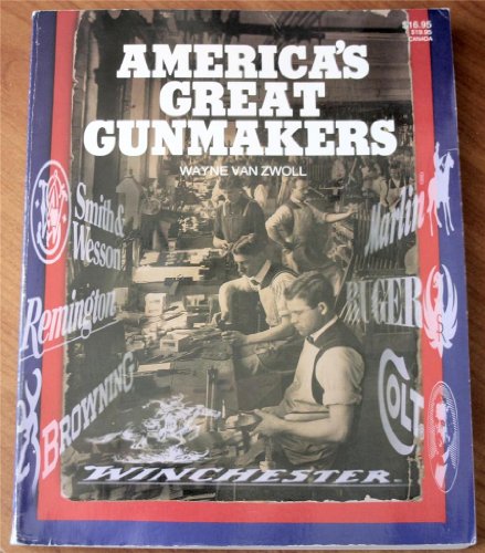 America's Great Gunmakers