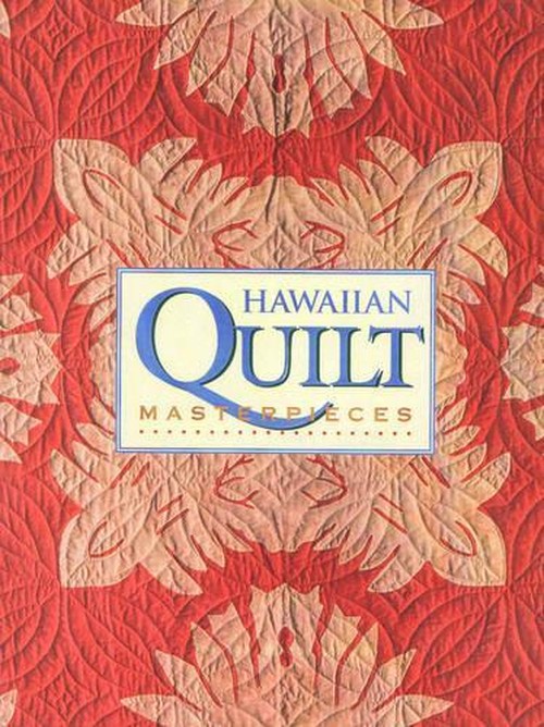 Hawaiian Quilt Masterpieces