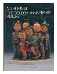 M.I. Hummel: the Golden Anniversary Album