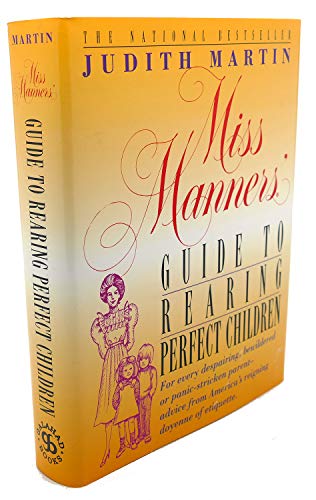 Miss Manners' Guide to Rearing Perfect Children